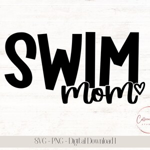 Swim Mom Svg | Swim Mom Life | Mom Life | Swim Team Designs | Cut File For Cricut | PNG | Sports Mom | Swimming Mom Shirt | Swimming Life