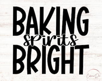 Baking Spirits Bright | Christmas Shirt | Baking Shirts | Holiday Design | Christmas Cookies | Holiday Cookie Baking | Baking Spirits Bright