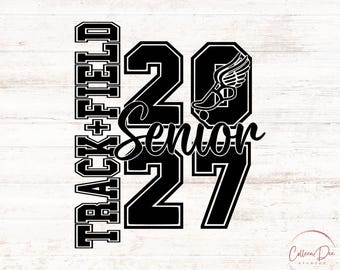 Senior Track and Field 2027 | Track Field Senior 2027 | Cut File For Cricut | PNG SVG | High School Track & Field | Senior 2027 Track Team