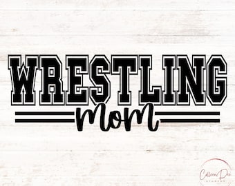 Wrestling Mom | Wrestling Mom Competition Shirt | Wrestling PNG, SVG Cut File | Cricut Digital Download | Wrestling Mother Mama spiritwear
