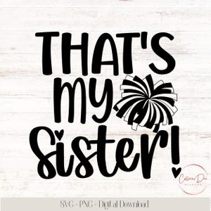 Das ist meine Schwester! Datei | Lieblings-Cheerleader | SVG PNG-Datei | Anfeuern | Das ist meine Schwester Cheer Pom | Aufmunterung Pom Familie | Jubel-Gewinnspiel