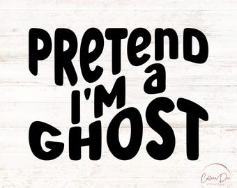 Faire semblant d'être un fantôme SVG PNG | Chemise d'Halloween | Chemise drôle de fantôme d'Halloween | Police des années 70 | texte ondulé | ambiance rétro | SVG | Imaginez que je suis un fantôme
