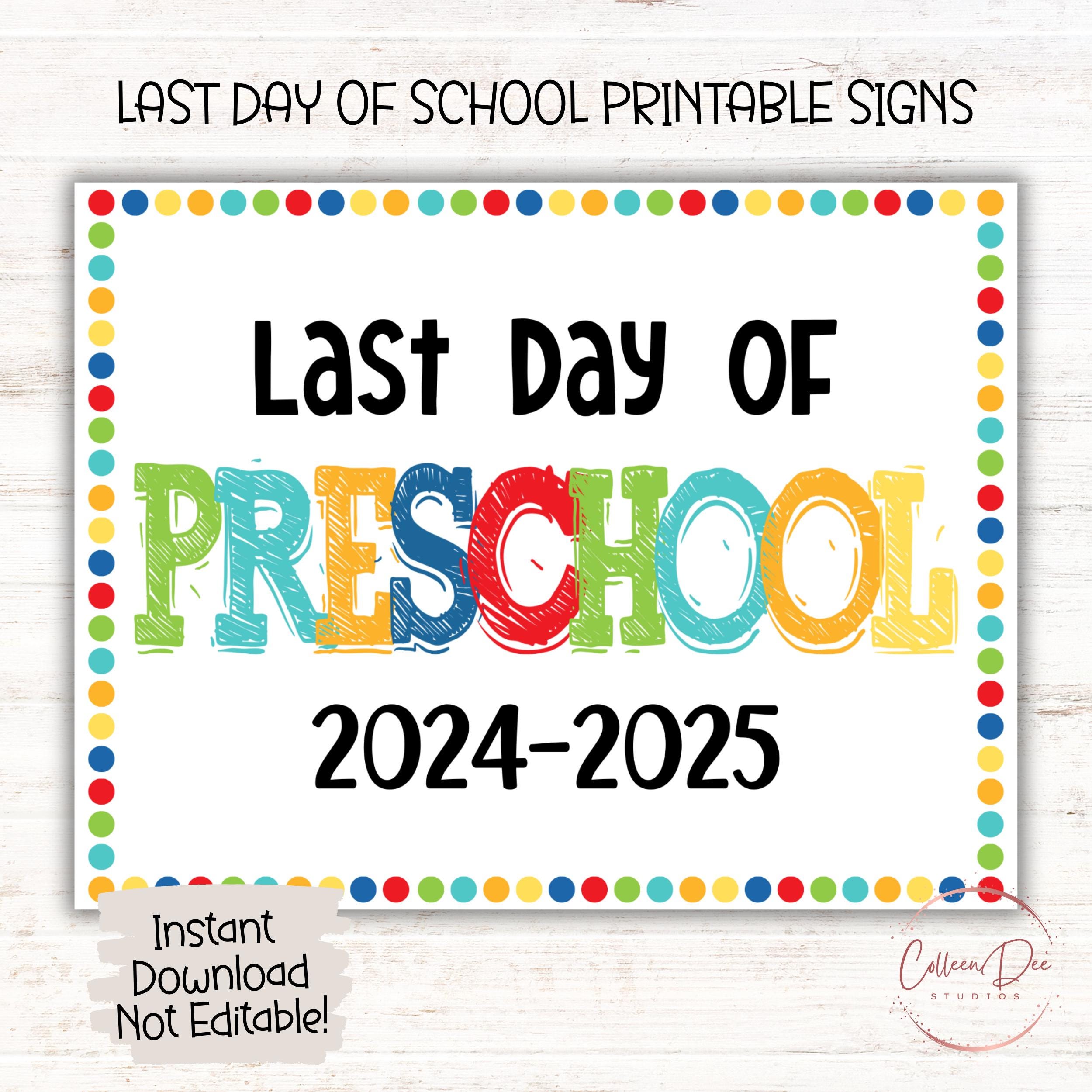 preschool 2024-2025 sign | last day of preschool sign | end of