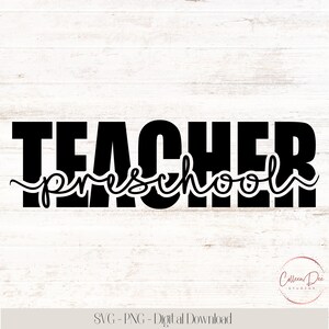 Preschool Teacher | Back To School Shirt | Teacher Appreciation Gift | Digital Cut File | Preschool Teacher | Sublimation DTF PNG SVG | PreK