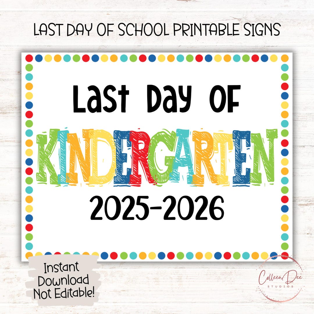 KINDERGARTEN 2025-2026 SIGN | Last Day of Kindergarten Sign | End of ...