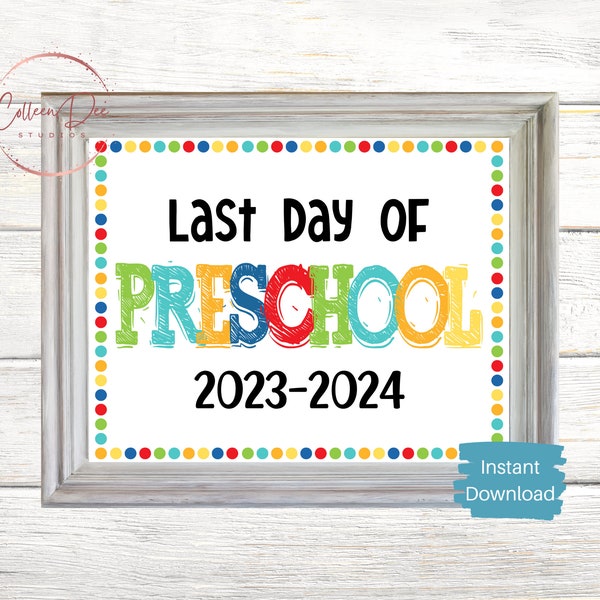 PRESCHOOL 2023-2024 SIGN | Last Day of Preschool Sign | End of School Sign | Printable Last Day of School Sign | Preschool Printable Sign