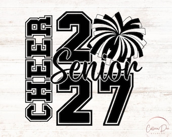 Senior Cheer 2027 | Cheerleader Senior | Senior 2027 | Cut File For Cricut | PNG SVG | High School Cheerleader | Senior 2027 Cheer Team