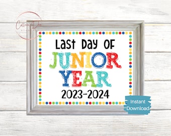 Last Day of Junior Year 2023-2024 | Last Day Sign | End of School Sign | Printable Last Day of School Sign | Junior Year 2025 | 11th GRADE