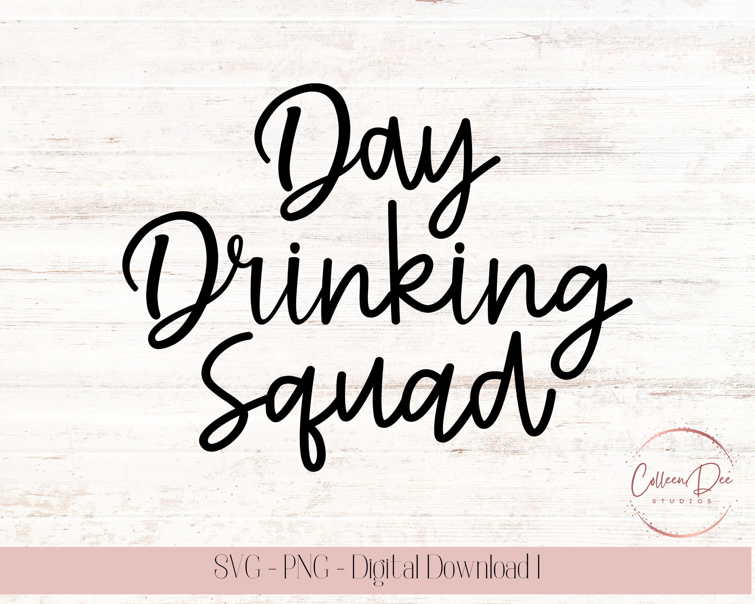 Day Drinking Squad Day Drinking Squad