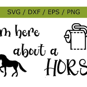 Funny Bathroom sign, I&#39;m here about a horse, digital files, instant download