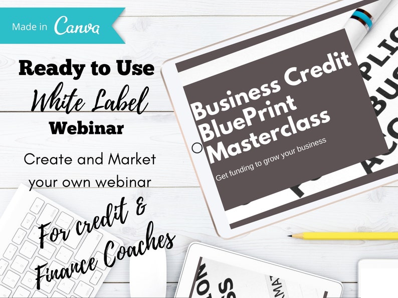 May include: A white label webinar on business credit, titled "Business Credit BluePrint Masterclass: Get funding to grow your business". The webinar is ready to use and can be marketed to credit and finance coaches.