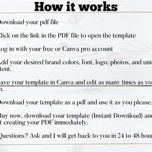 May include: How it works: Download a PDF file, click the link to open the template in Canva, customize with your brand colors, font, logo, photos, and unique content. Save and edit your template as many times as you wish. Download your template as a PDF and use it as you please. Buy now, download your template (Instant Download) and start creating your PDF immediately. Questions? Ask and I will get back to you in 24 to 48 hours.