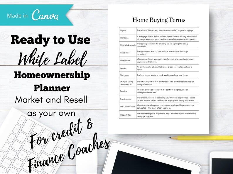 May include: A white label homeownership planner with the text "Ready to Use White Label Homeownership Planner Market and Resell as your own For credit & Finance Coaches" on a white wooden background. The planner includes a glossary of home buying terms.