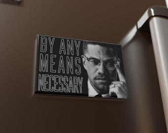 Malcolm X Magnet: "By Any Means Necessary" Civil Rights Decor