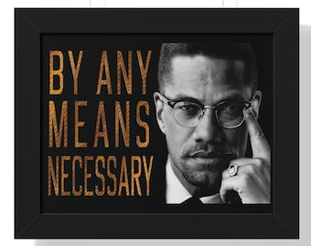Malcolm X 'By Any Means Necessary' ingelijste poster - Black History Art