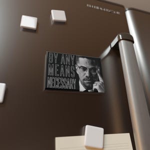 Malcolm X Magnet: "By Any Means Necessary" Civil Rights Decor