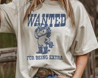 Wanted For Being Extra Unicorn Cowgirl Retro Shirt, Funny Gift Unicorn Birthday, Wild West Graphic, Rodeo Horse T-Shirt, Retro Animal Tee
