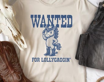 Wanted For LollyGaggin' Unicorn Cowgirl Funny Shirt, Gift for Unicorn Birthdays, Country Cowgirl Birthday, Sassy Western Retro Shirt
