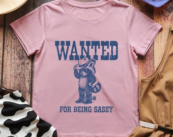 Western Cowgirl Shirt, Wanted For Being Sassy Cowgirl Shirt, Raccoon Rodeo Shirt, Wild West Birthday, Girls First Rodeo Shirt, Cowboy Gift