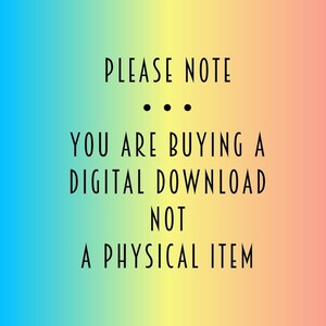 May include: A digital download notice with a rainbow gradient background. The text reads "Please note... You are buying a digital download not a physical item."