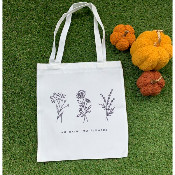 No Rain, No Flowers, Canvas Tote Bag