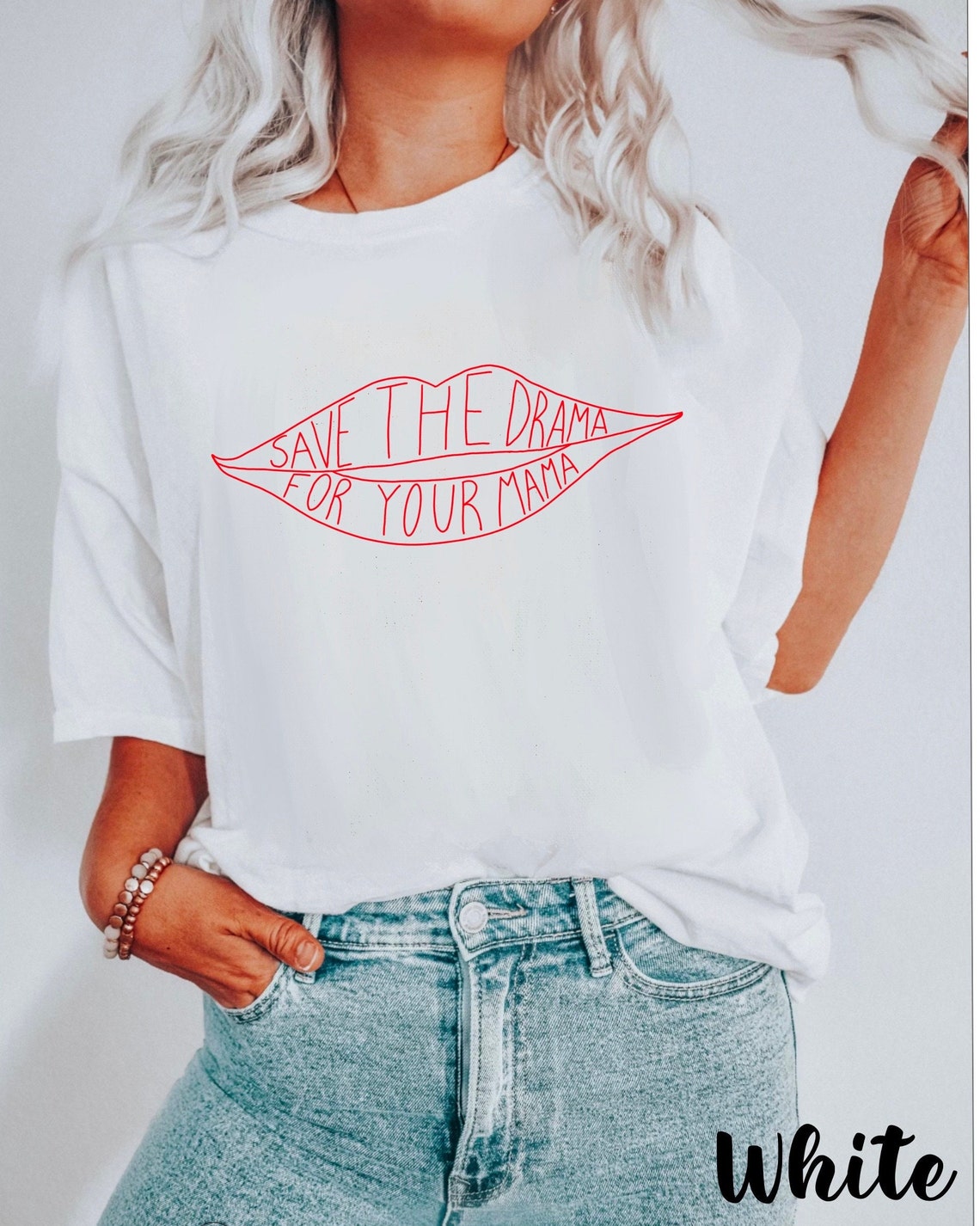 Save The Drama For Your Mama Shirt Original