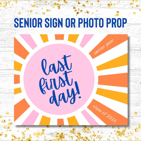 Last First Day Sign Class of 2026, Printable First Day of School Sign, Senior Sunrise Sign