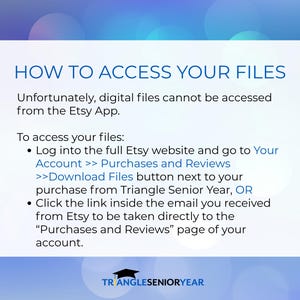 K&ouml;nnte beinhalten: Eine Informationsgrafik mit wei&szlig;em Hintergrund und blauem Text mit dem Titel HOW TO ACCESS YOUR FILES. Es wird erkl&auml;rt, dass digitale Dateien nicht &uuml;ber die Etsy-App aufgerufen werden k&ouml;nnen, und Anweisungen zur Nutzung der Website oder des E-Mail-Links gegeben. Triangle Senior Year Logo.