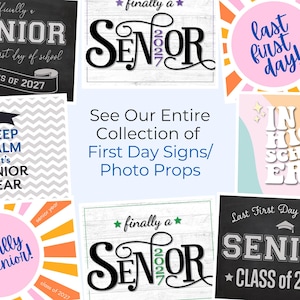 May include: A collection of rectangular signs for the first day of school, featuring various designs with text including "officially a SENIOR," "finally a SENIOR 2027," "last first day!," "KEEP CALM it's SENIOR YEAR," "IN MY HIGH SCHOOL ERA," and "SENIOR CLASS of 2027."