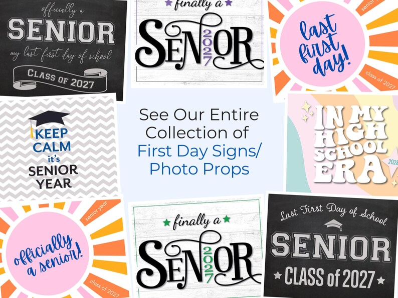 May include: A collection of rectangular signs for the first day of school, featuring various designs with text including "officially a SENIOR," "finally a SENIOR 2027," "last first day!," "KEEP CALM it's SENIOR YEAR," "IN MY HIGH SCHOOL ERA," and "SENIOR CLASS of 2027."
