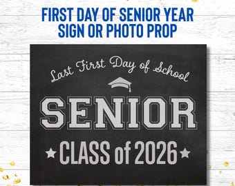 Senior Year Sign for the First Day of School, Class of 2026, Last First Day Photo Prop, Back to School Printable Sign