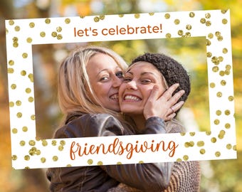 Let's Celebrate Friendsgiving Photo Booth Prop, Selfie Frame for Friendsgiving, Horizontal Photo Frame