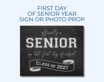 Sign for the First Day of Senior Year, Class of 2027 First Day Photo Prop, Back to School Printable Sign