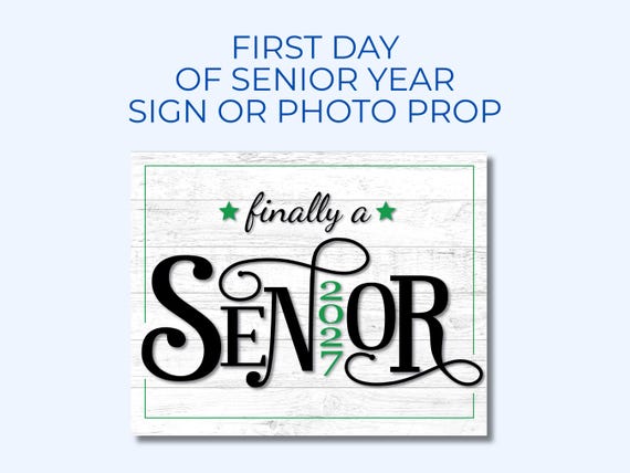 Senior Year Photo Prop, First Day Sign for Class of 2026, Green Finally a Senior Sign