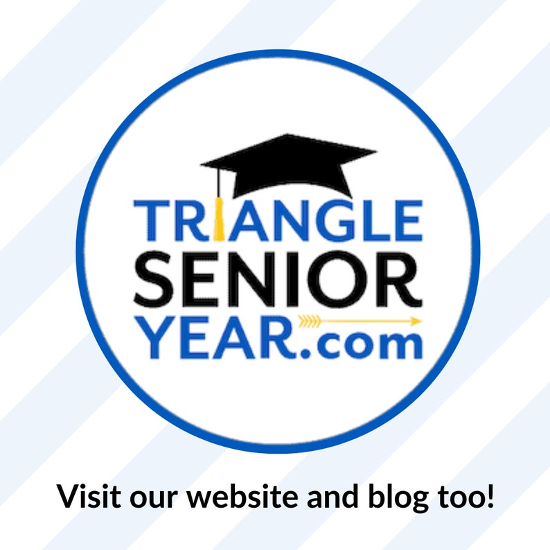 May include: A circular logo with a blue border featuring a black graduation cap icon above the text TRIANGLE SENIOR YEAR.com in blue and black lettering. A yellow arrow graphic points to the right, and the text Visit our website and blog too!