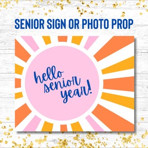 Hello Senior Year Class of 2026, Printable First Day of School Sign, Senior Sunrise Sign
