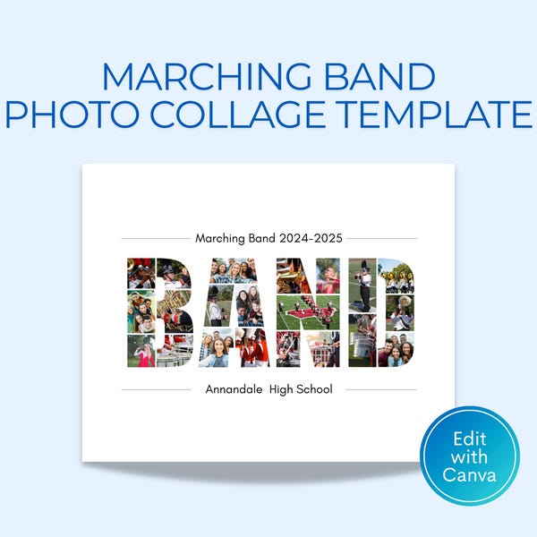 May include: A digital photo collage template titled MARCHING BAND PHOTO COLLAGE TEMPLATE. The word BAND is formed by smaller photographs of marching band members. Text includes Marching Band 2024-2025, Annandale High School, and an Edit with Canva badge.