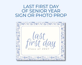 Pretty Last First Day Photo Prop Senior Year Sign for the First Day of School Class of 2027 Grandmacore Sign