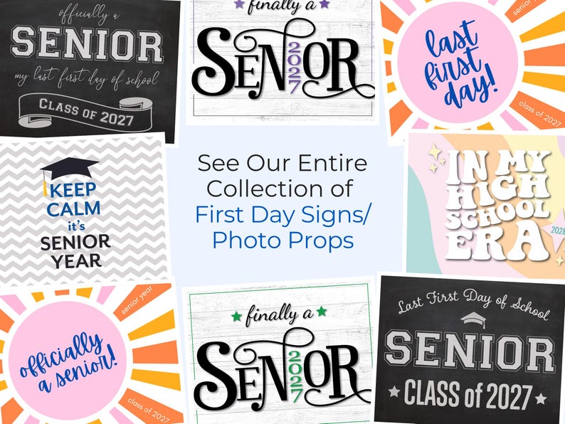 K&ouml;nnte beinhalten: Eine Sammlung rechteckiger Schilder f&uuml;r den ersten Schultag mit verschiedenen Designs und Texten wie "officially a SENIOR," "finally a SENIOR 2027," "last first day!," "KEEP CALM it's SENIOR YEAR," "IN MY HIGH SCHOOL ERA," und "SENIOR CLASS of 2027."
