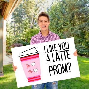 Prom Proposal Poster, I Like You A Latte, Promposal Idea for Coffee Lovers