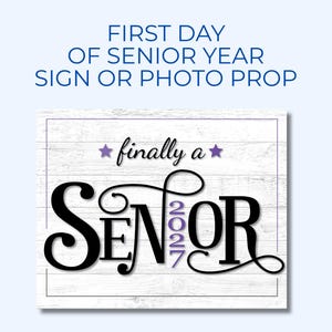 Purple first day of senior year sign for the class of 2027 that says "Finally a Senior" and "2027"