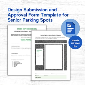 May include: Editable senior parking spot design request form template in Microsoft Word format. The form includes sections for student name, phone number, design details, and approval status.