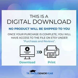 K&ouml;nnte beinhalten: Ein Hinweis zum digitalen Download mit dem Text: THIS IS A DIGITAL DOWNLOAD, NO PRODUCT WILL BE SHIPPED TO YOU, ONCE YOUR PURCHASE IS COMPLETE, YOU WILL HAVE ACCESS TO THE FILE ON ETSY UNDER PURCHASES AND REVIEWS, DOWNLOAD, PRINT, TRIANGLESENIORYEAR.