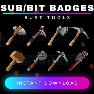 Puede incluir: Ilustración digital de herramientas de Rust, incluyendo hachas y picos, sobre un fondo oscuro. El texto dice "SUB/BIT BADGES RUST TOOLS" y "INSTANT DOWNLOAD". Las herramientas están estilizadas.
