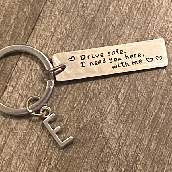 Drive Safe I Need You Here With Me Keychain Etsy