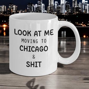 Moving to Chicago Mug | Chicago Skyline Coffee Cup | Housewarming Gift for Chicago Lovers | New City Adventure Mug | Relocation Gift Idea
