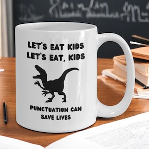 Funny Teacher Mug | English Teacher Gift | Grammar Coffee Mug | Punctuation matters  Mug Gift High School Teacher Funny Teacher Mug Gift