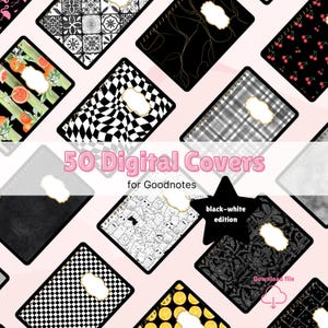 Könnte beinhalten: Eine Sammlung digitaler Cover für Goodnotes im Schwarz-Weiß-Design. Die Cover zeigen verschiedene Muster, darunter Schachbrett-, Blumen- und Fruchtdesigns. Der Text "50 Digital Covers for Goodnotes" ist zu sehen.