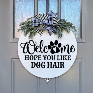 Welcome hope you like dog hair sign discount