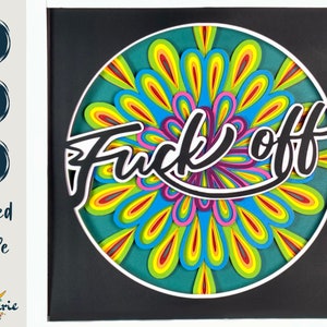 3D SVG Fick off Mandala Schattenbox, Schimpfwort Schnittdatei für Cricut, Silhouette, Cnc-Fräser und Glühschmiede. Schimpfwort Schneidevorlage